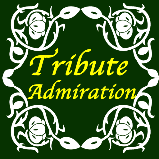A Tribute of Admiration